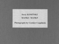 Collector's Portfolio Jerzy Kosiński Masks, 1981 - 1988