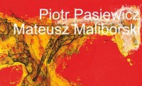 PAINTING EXHIBITION BY PIOTR PASIEWICZ AND MATEUSZ MALIBORSKI IN BERN